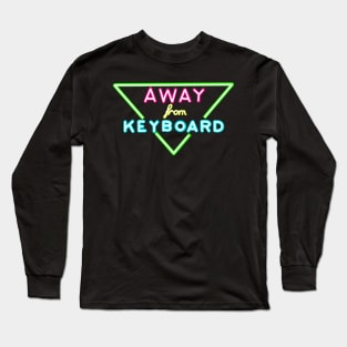 NEON SIGN away from keyboard afk Long Sleeve T-Shirt